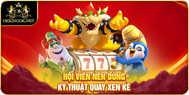 Hội viên nên dùng kỹ thuật quay xen kẽ